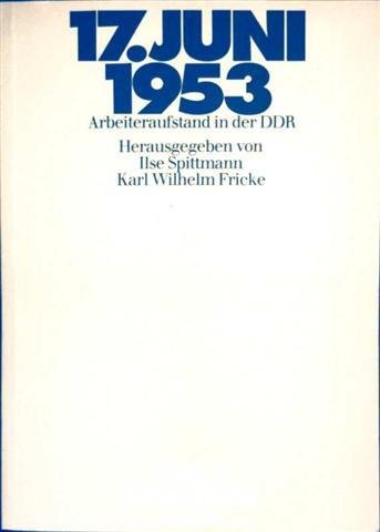 Siebzehnter Juni 1953. Arbeiteraufstand in der DDR German history