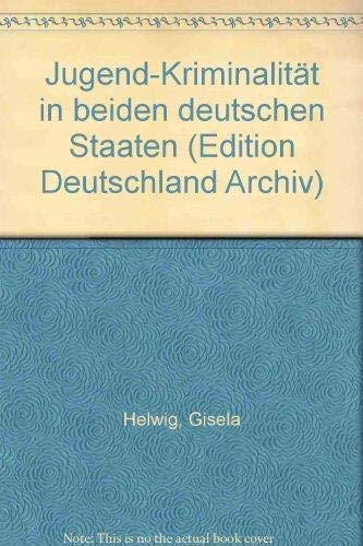 Jugendkriminalität in beiden deutschen Staaten Law