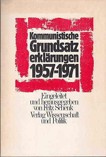 Kommunistische Grundsatzerklärungen 1957 - 1971 Books