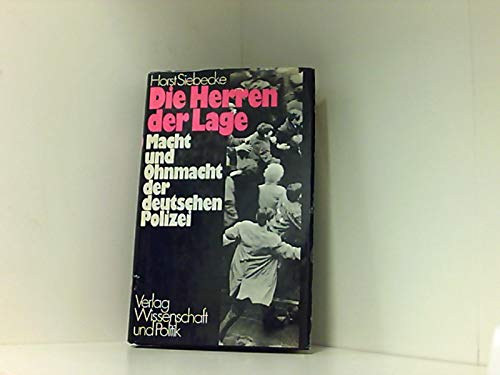 Die Herren der Lage. Macht und Ohnmacht der deutschen Polizei Law