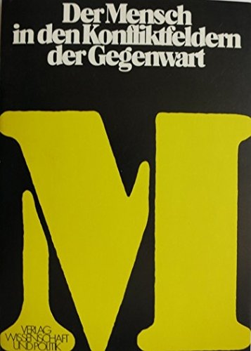 Der Mensch in den Konfliktfeldern der Gegenwart Social Sciences