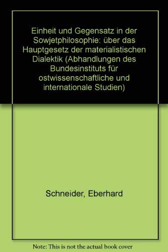 Einheit und Gegensatz in der Sowjetphilosophie. Über das Hauptgesetz der materialistischen Dialektik Books