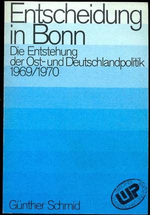 Entscheidung in Bonn. Die Entstehung der Ost- und Deutschlandpolitik 1969/1970 Books