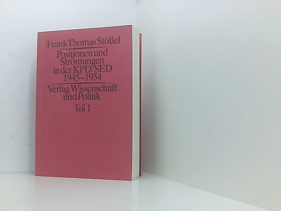 Positionen und Strömungen in der KPD/SED 1945 - 1954 Books