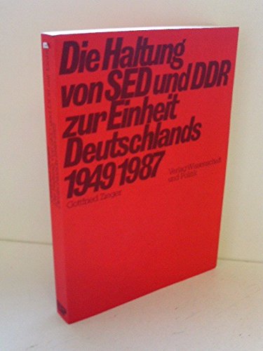 Die Haltung von SED und DDR zur Einheit Deutschlands 1949 - 1987 German history