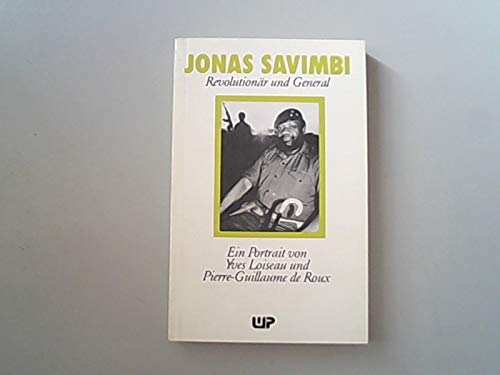 Jonas Savimbi. Revolutionär und General - de Roux Pierre- Guillaume und Yves Loiseau: book