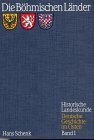 Die Böhmischen Länder. Ihre Geschichte, Kultur und Wirtschaft. (=Historische Landeskunde. Deutsche Geschichte im Osten, 1). book