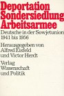Deportation, Sondersiedlung, Arbeitsarmee: Deutsche in der Sowjetunion 1941 bis 1956 German history