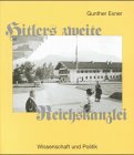 Hitlers zweite Reichskanzlei: Eine architektur-historische Dokumentation der 'Reichskanzlei, Dienststelle Berchtesgaden' German history