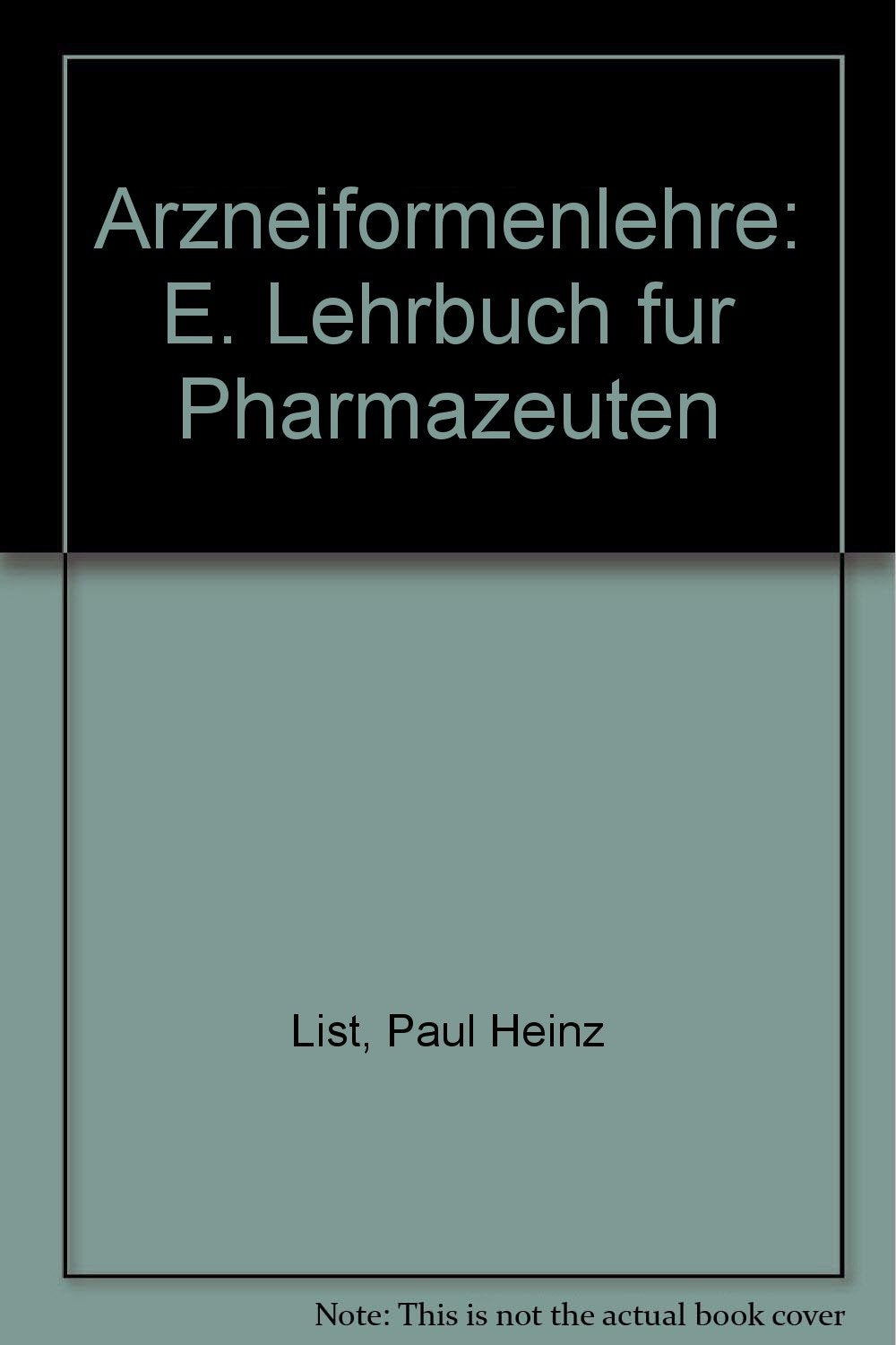 Arzneiformenlehre : e. Lehrbuch für Pharmazeuten. Books