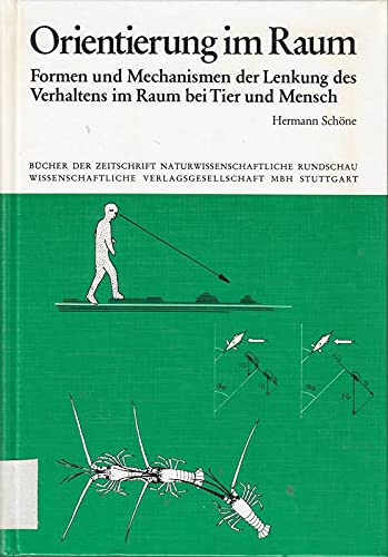 Orientierung im Raum : Formen u. Mechanismen d. Lenkung d. Verhaltens im Raum bei Tier u. Mensch. Books