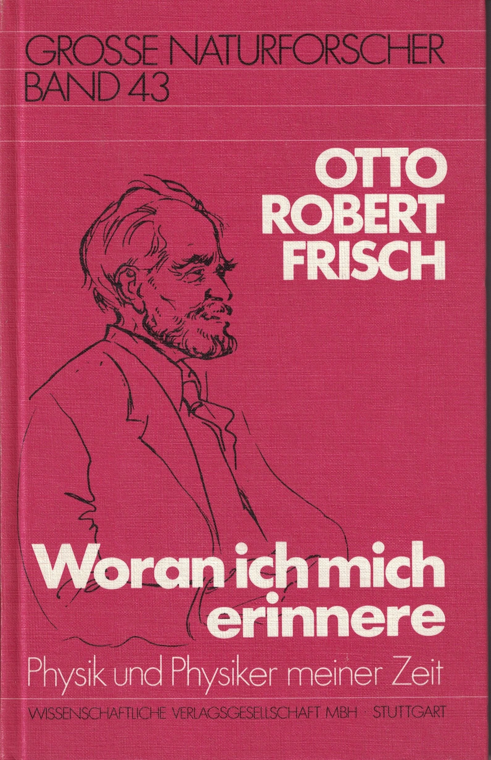 Woran ich mich erinnere: Physik und Physiker meiner Zeit: Physik u. Physiker meiner Zeit Mathematics