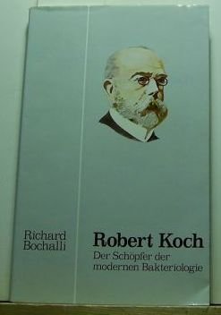 Robert Koch. Der Schöpfer der modernen Bakteriologie (Große Naturforscher, Band 15) book