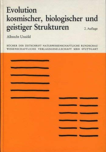 Evolution kosmischer, biologischer und geistiger Strukturen Natural Sciences