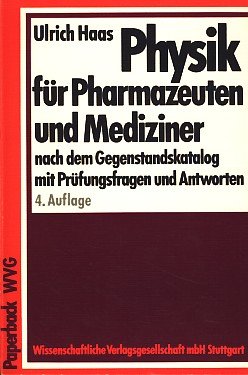 Physik für Pharmazeuten und Mediziner. Nach dem Gegenstandskatalog mit Prüfungsfragen und Antworten Mathematics