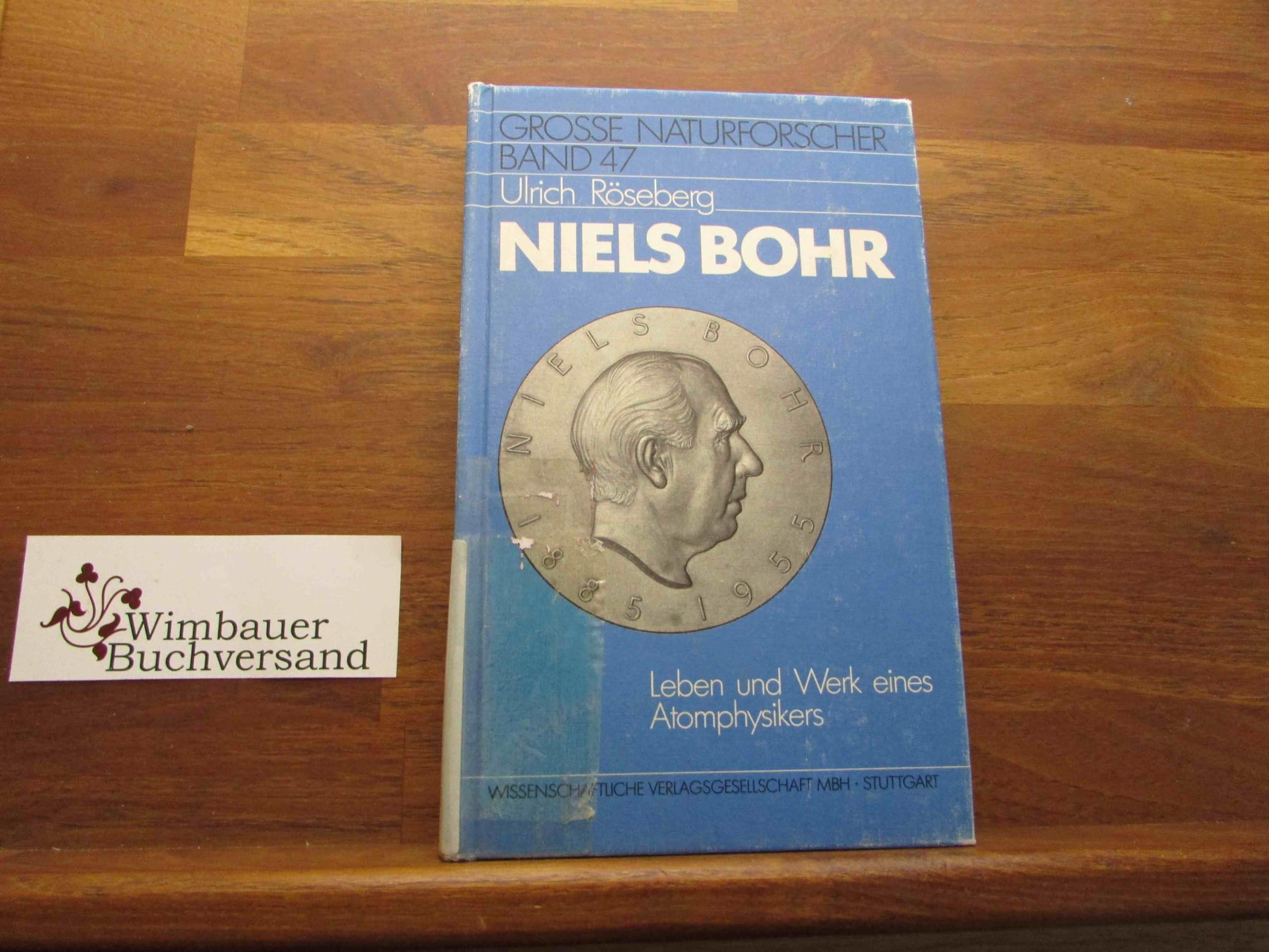 Niels Bohr: 1885-1962. Leben u. Werk eines Atomphysikers Science