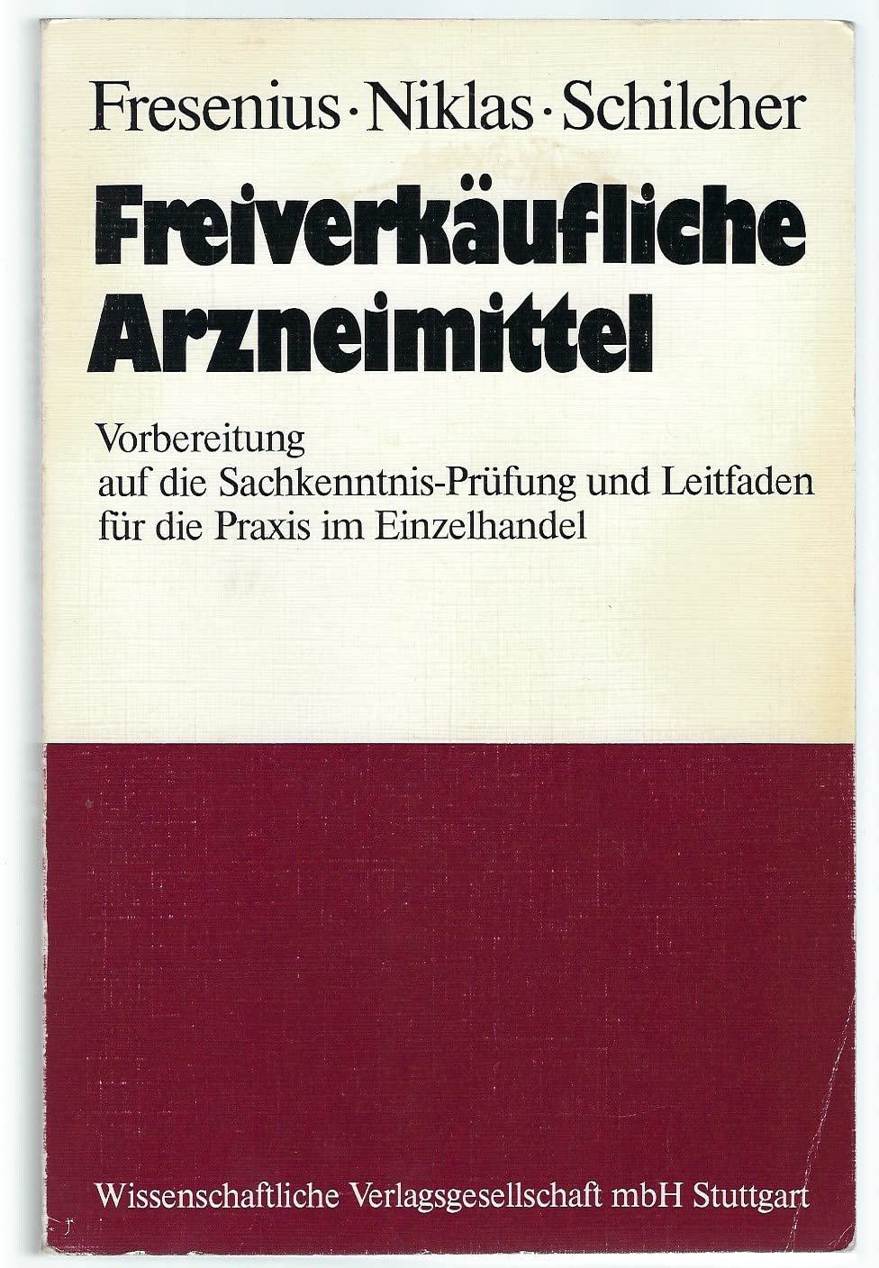 Freiverkäufliche Arzneimittel. Vorbereitung auf die Sachkenntnis-Prüfung und Leitfaden für die Praxis im Einzelhandel. Mit Ergänzungsheft 1989: ... - die wichtigsten Neuregelungen Medicine