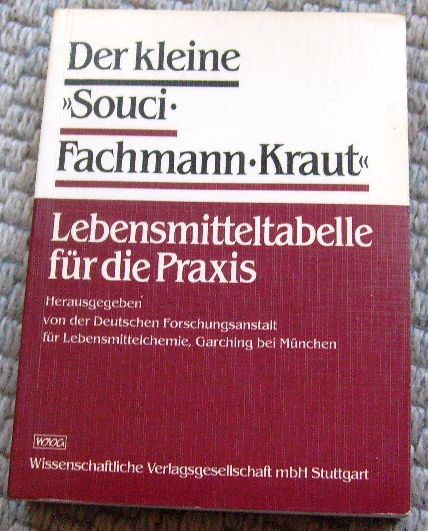 Der kleine "Souci /Fachmann /Kraut". Lebensmitteltabelle für die Praxis Medicine