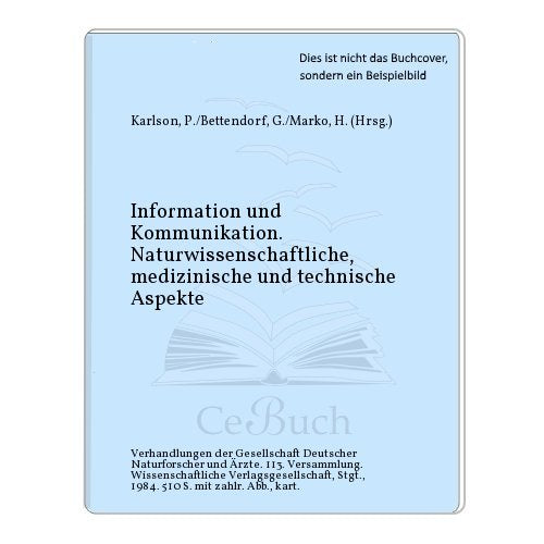 Information und Kommunikation: Naturwissenschaftliche, medizinische und technische Aspekte Verhandlung der Gesellschaft Deutscher Naturforscher und Ärzte 113. Versammlung, Nürnberg 1984 Computer Science