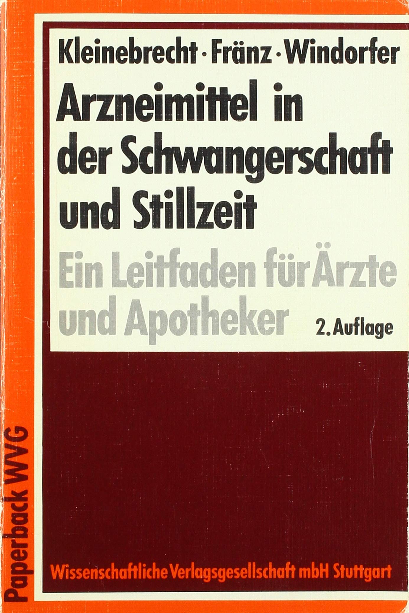 Arzneimittel in der Schwangerschaft und Stillzeit. Ein Leitfaden für Ärzte und Apotheker Medicine