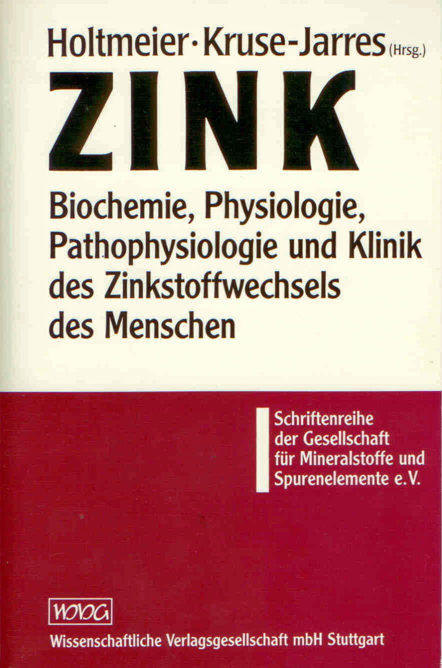 Zink: Biochemie, Physiologie, Pathophysiologie und Klinik des Zinkstoffwechsels des Menschen Symposium der Gesellschaft für Mineralstoffe und Spurenelemente e.V. an der Universität Hohenheim book