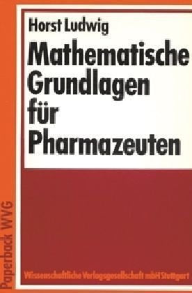 Mathematische Grundlagen für Pharmazeuten Medicine