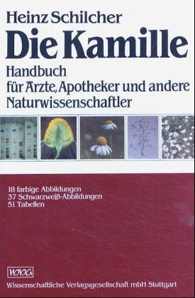 Die Kamille: Handbuch für Ärzte, Apotheker und andere Naturwissenschaftler Medicine