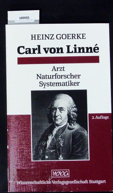 Carl von Linné: Arzt, Naturforscher, Systematiker 1707-1778 Natural Sciences
