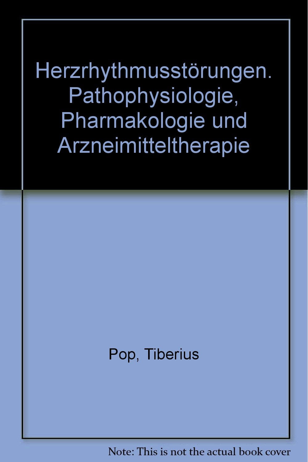 Herzrhythmusstörungen: Pathophysiologie und Arzneimitteltherapie Medicine