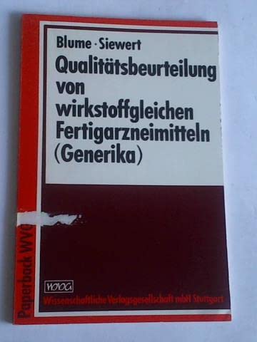 Qualitätsbeurteilung von wirkstoffgleichen Fertigarzneimitteln (Generika) Medicine