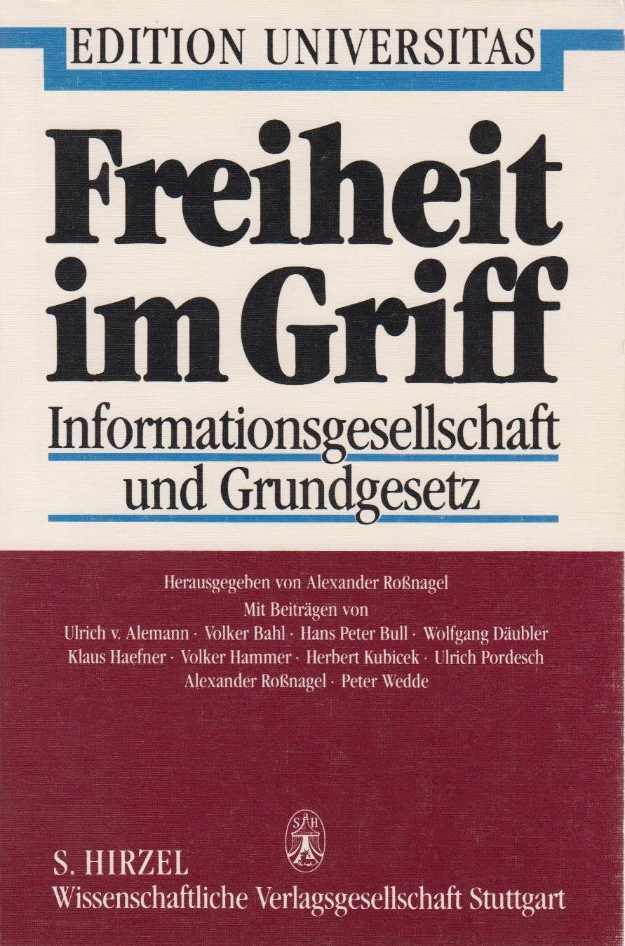 Freiheit im Griff: Informationsgesellschaft und Grundgesetz Law