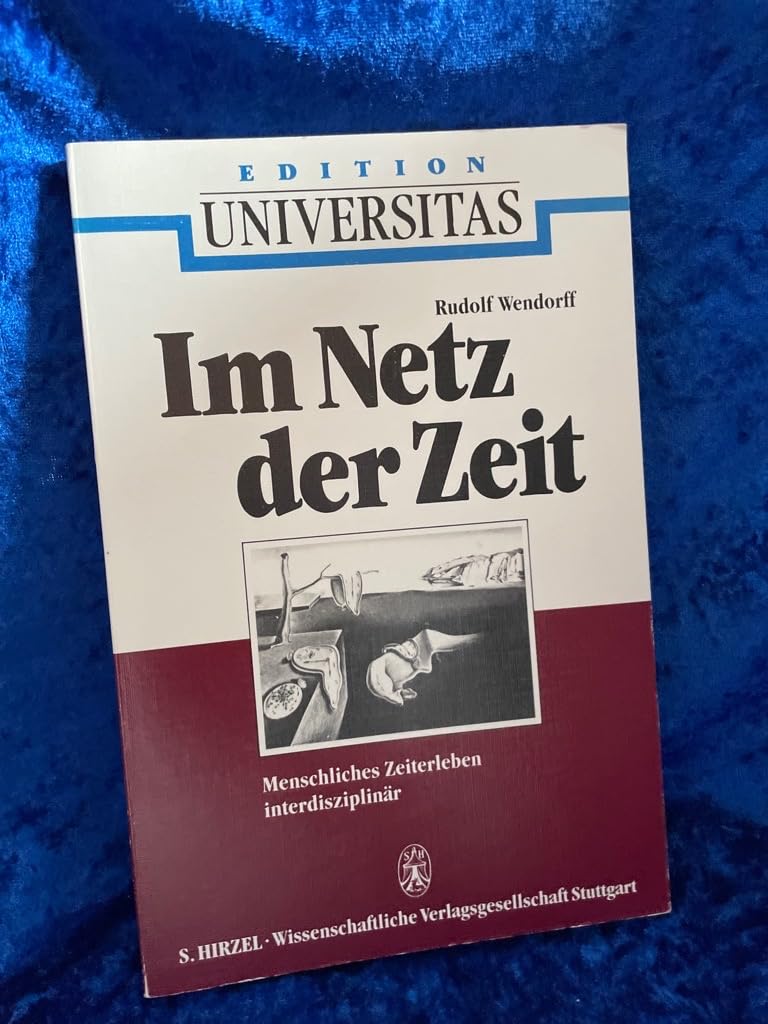 Im Netz der Zeit: Menschliches Zeiterleben interdisziplinär Philosophy