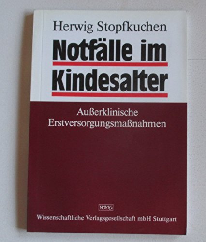 Notfälle im Kindesalter. Ausserklinische Erstversorgungsmassnahmen Medicine