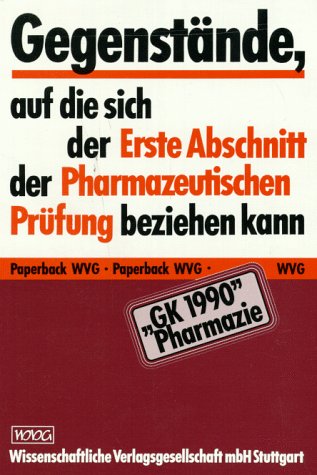 Gegenstände, auf die sich der Erste Abschnitt der Pharmazeutischen Prüfung beziehen kann.: "GK 1990" Pharmazie Medicine