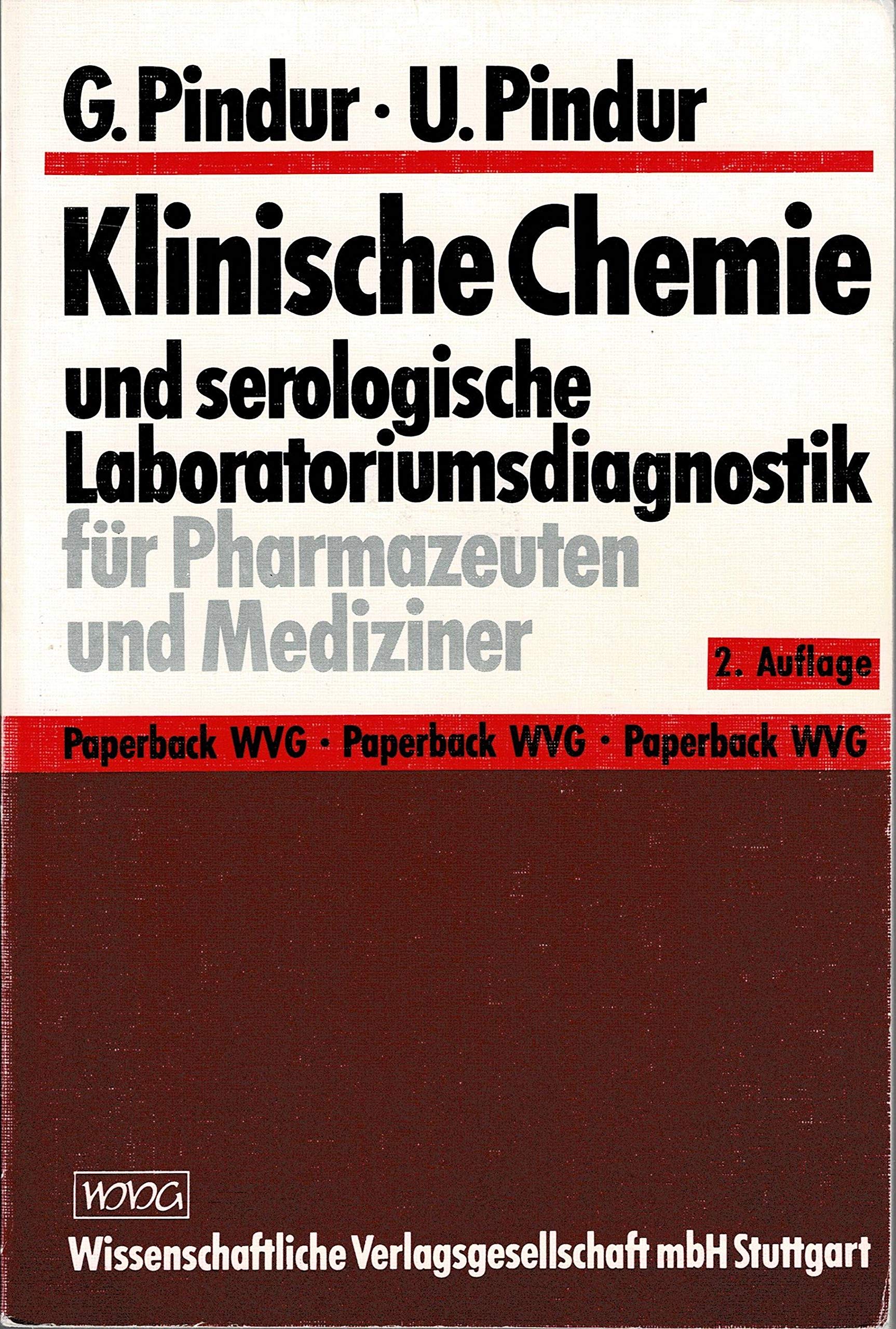 Klinische Chemie: und serologische Laboratoriumsdiagnostik für Pharmazeuten und Mediziner - Pindur, Gerhard book