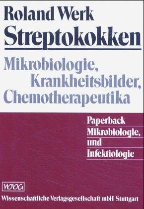 Streptokokken: Mikrobiologie, Krankheitsbilder, Chemotherpeutika: Mikrobiologie, Krankheitsbilder, Chemotherapeutika Medicine