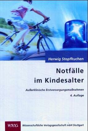 Notfälle im Kindesalter. Außerklinische Erstversorgungsmaßnahmen Medicine