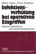 Infektionsverhütung bei operativen Eingriffen: Hygienemaßnahmen und Antibiotikaprophylaxe Medicine
