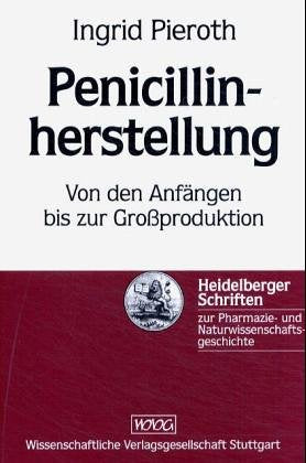 Penicillinherstellung: Von den Anfängen bis zur Großproduktion Medicine