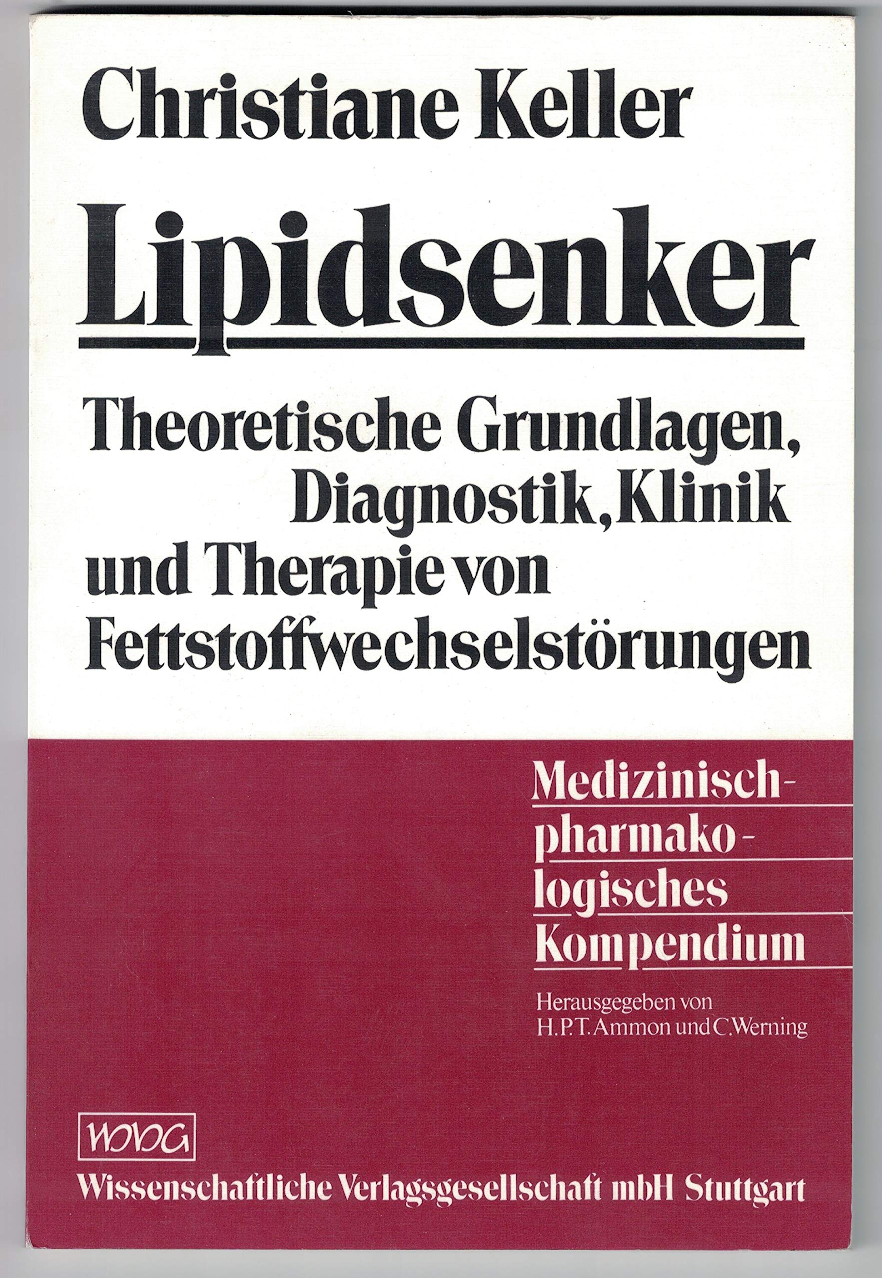 Lipidsenker: Theoretische Grundlagen. Diagnostik, Klinik und Therapie von Fettstoffwechselstörungen Medicine