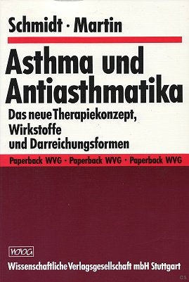 Asthma und Antiasthmatika. Das neue Therapiekonzept, Wirkstoffe und Darreichungsformen Medicine
