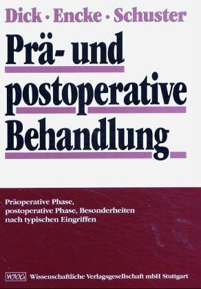 Prä- und postoperative Behandlung: Prä-operative Phase, postoperative Phase, Besonderheiten nach typischen Eingriffen Medicine