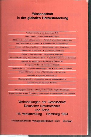 Wissenschaft in der globalen Herausforderung: Verhandlungen der Gesellschaft Deutscher Naturforscher und Ärzte 118. Versammlung. 17.-20. September 1994. Hamburg Business & Technology