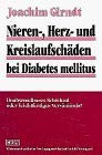 Nierenschäden, Herzschäden und Kreislaufschäden bei Diabetes mellitus Medicine