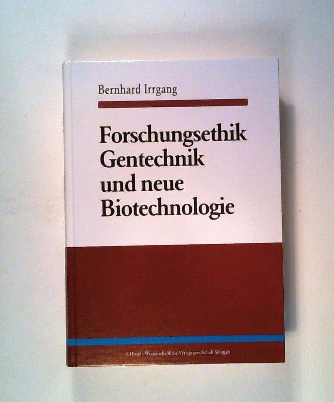 Forschungsethik, Gentechnik und neue Biotechnologie book