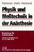 Physik und Meßtechnik in der Anästhesie: Basiswissen für Anästhesisten Medicine