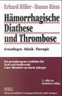 Hämorrhagische Diathese und Thrombose. Grundlagen - Klinik - Therapie Medicine
