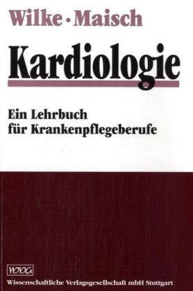Kardiologie: Ein Lehrbuch für Krankenpflegeberufe Medicine
