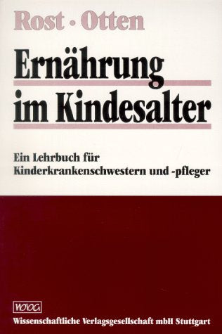 Ernährung im Kindesalter: Ein Lehrbuch für Kinderkrankenschwestern und -pfleger Medicine