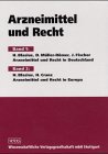 Arzneimittel und Recht: Europa und Deutschland Medicine